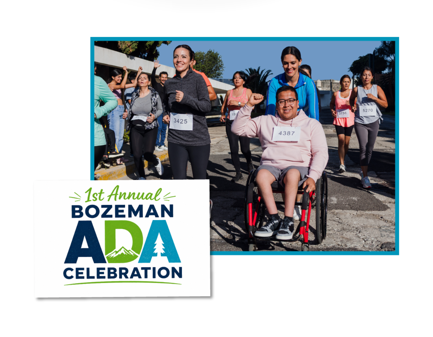 A group of smiling people, including a man in a wheelchair, participate in a race. In the corner, a sign reads "1st Annual Bozeman ADA Celebration" with a mountain graphic.