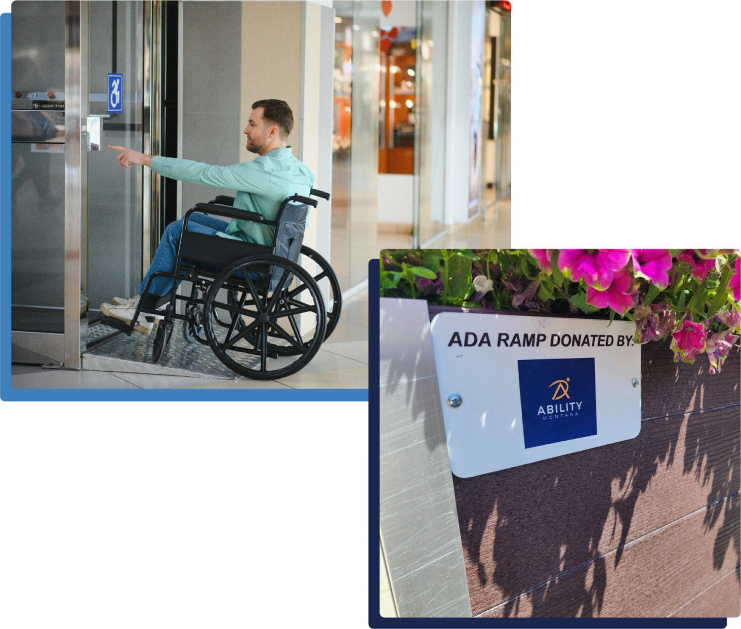 A man in a wheelchair presses an automatic door button near an accessible entrance; inset shows a sign reading "ADA RAMP DONATED BY: ABILITY" next to flowers.