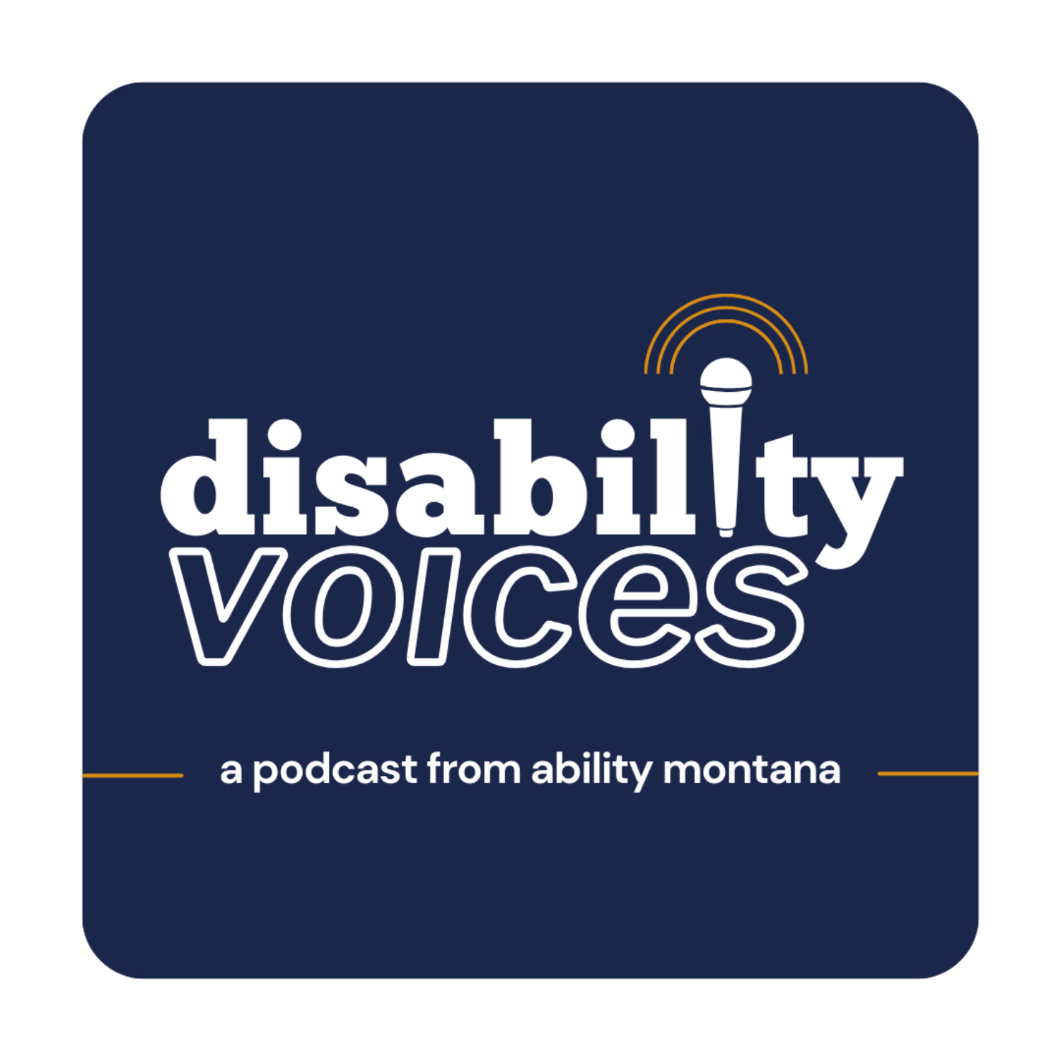 Logo for "disability voices," a podcast from ability montana, featuring white text on a blue background with an orange wi-fi signal icon.
