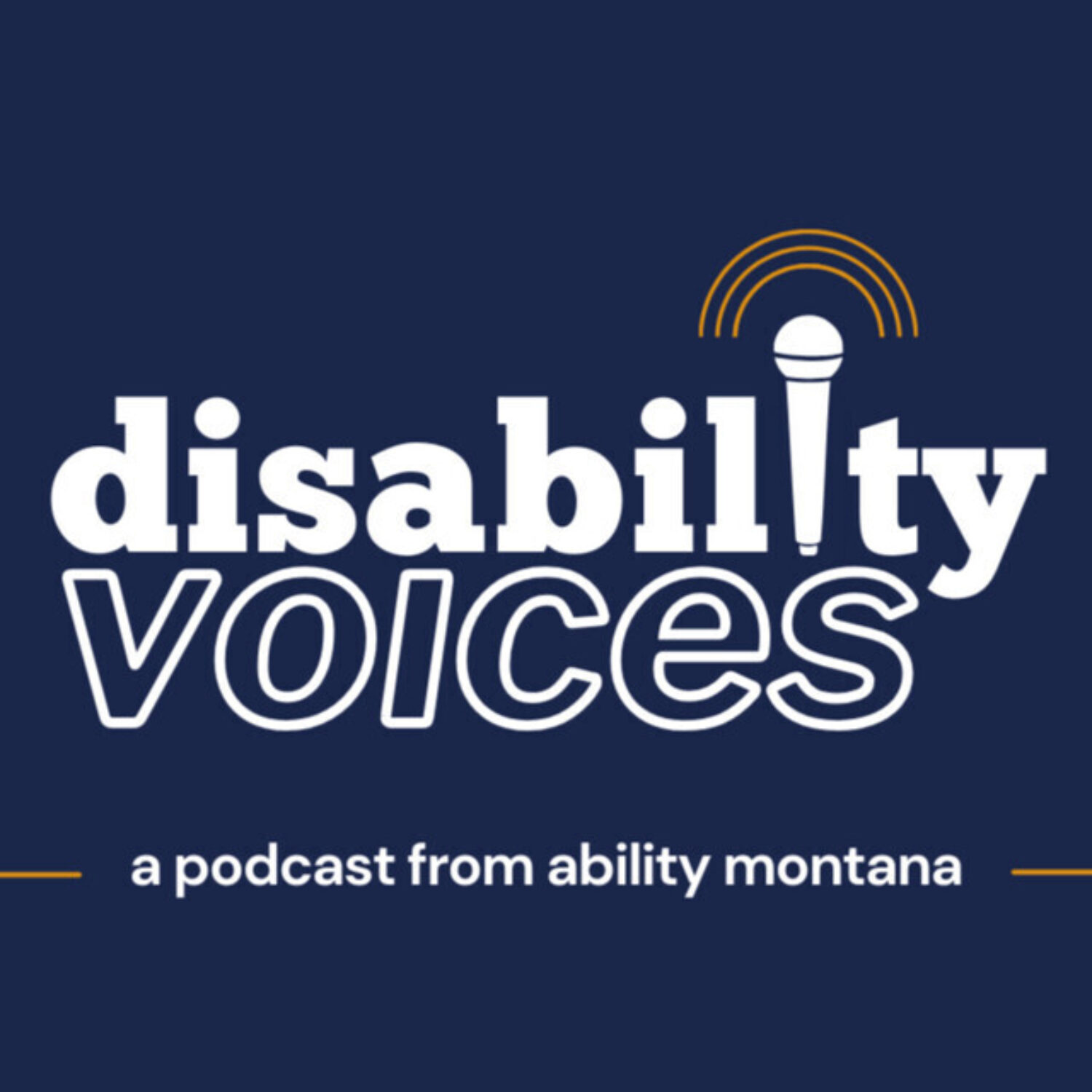 Podcast cover art titled "Disability Voices" with a microphone icon above the "i" in "voices" against a dark blue background. Subtext reads "a podcast from ability montana.